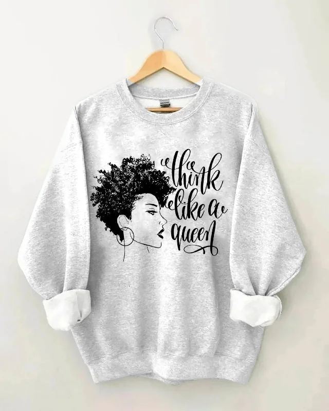 Think Like A Queen Long Sleeve Sweatshirt