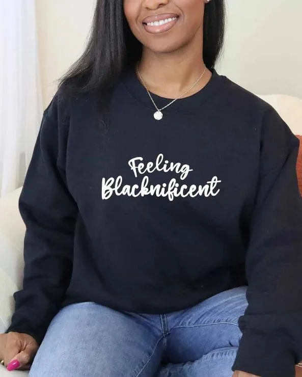 Black Power Feeling Blacknificent Sweatshirt