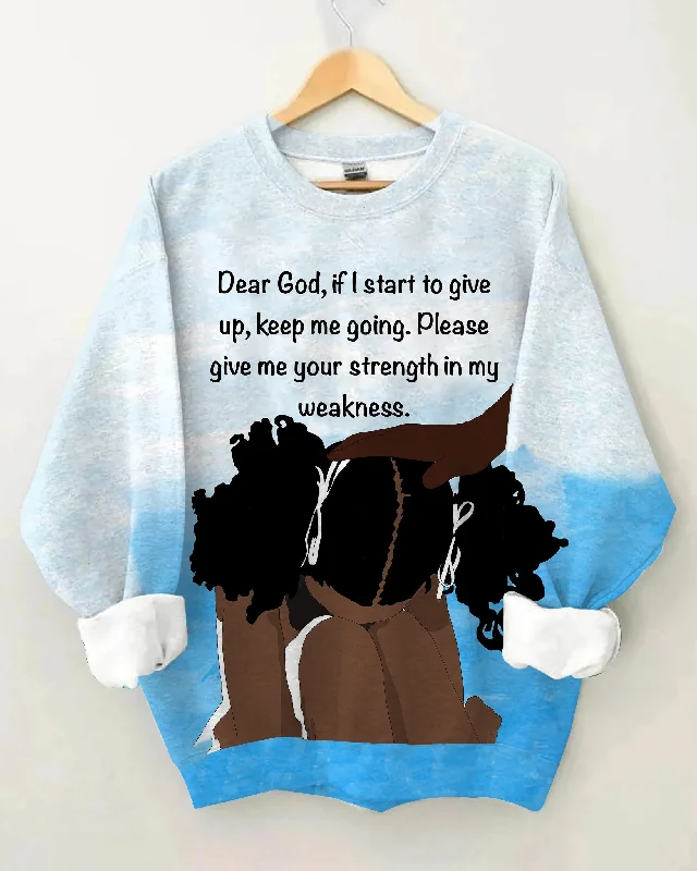 Dear God Keep Me Going Long Sleeve Sweatshirt