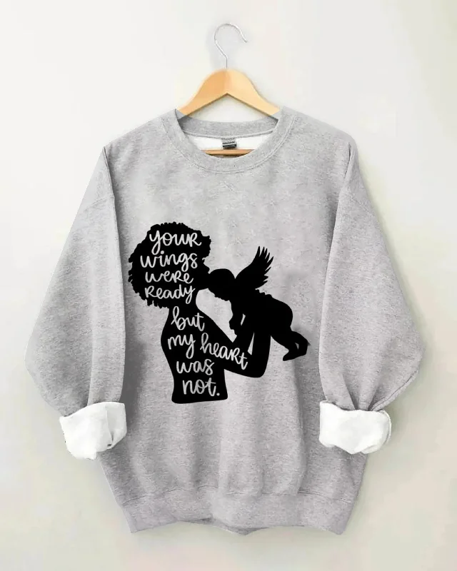 My Heart Was Not Ready Long Sleeve Sweatshirt