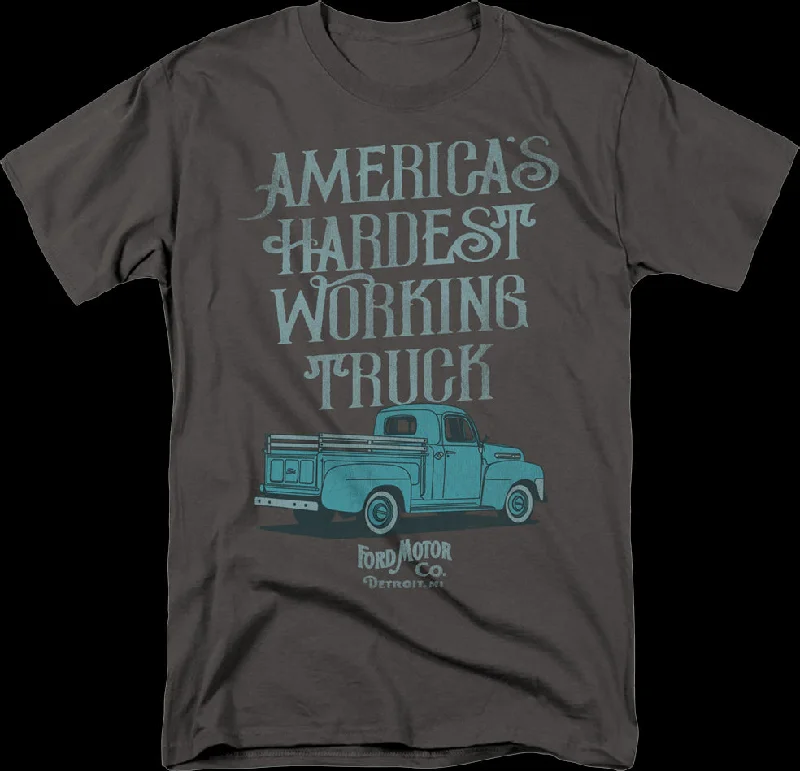 America's Hardest Working Truck Ford T-Shirt