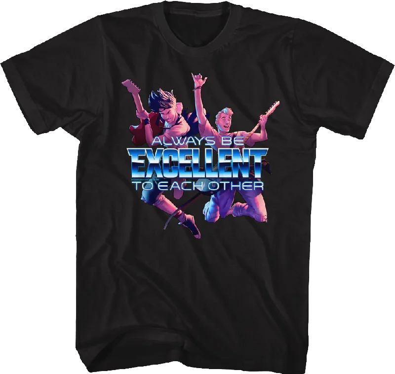 Always Be Excellent To Each Other Bill and Ted T-Shirt