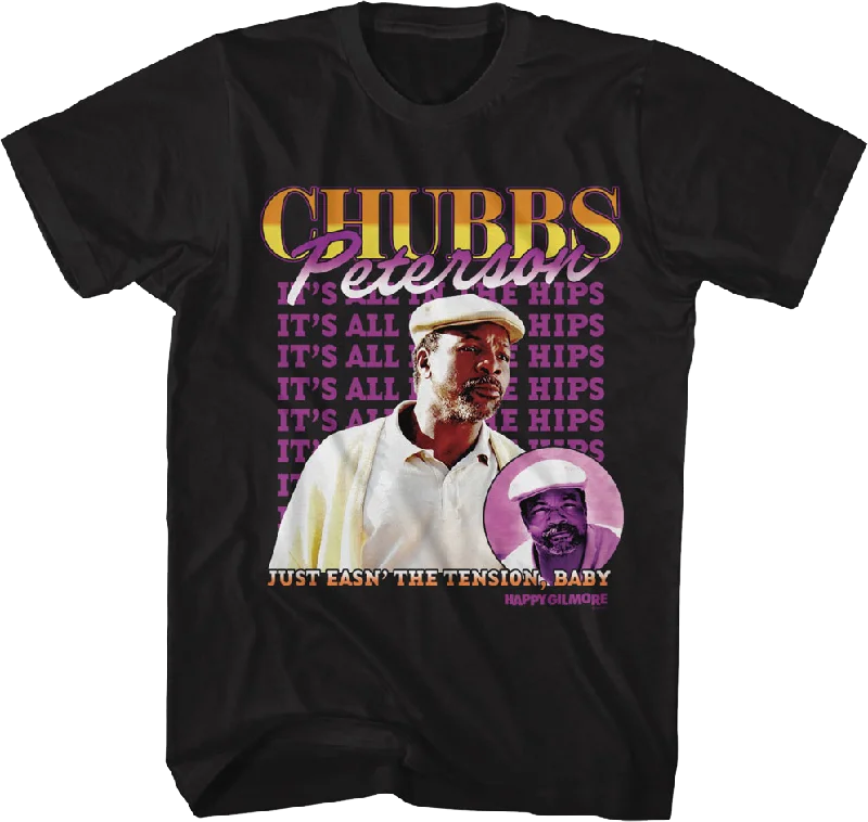 Chubbs Peterson It's All In The Hips Happy Gilmore T-Shirt