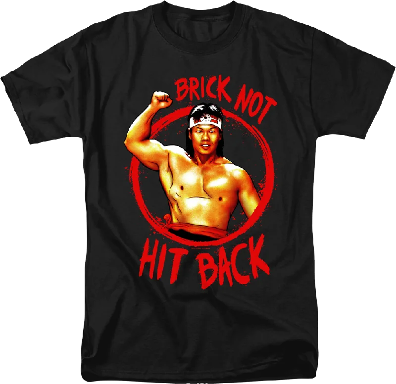 Brick Not Hit Back Bloodsport T-Shirt