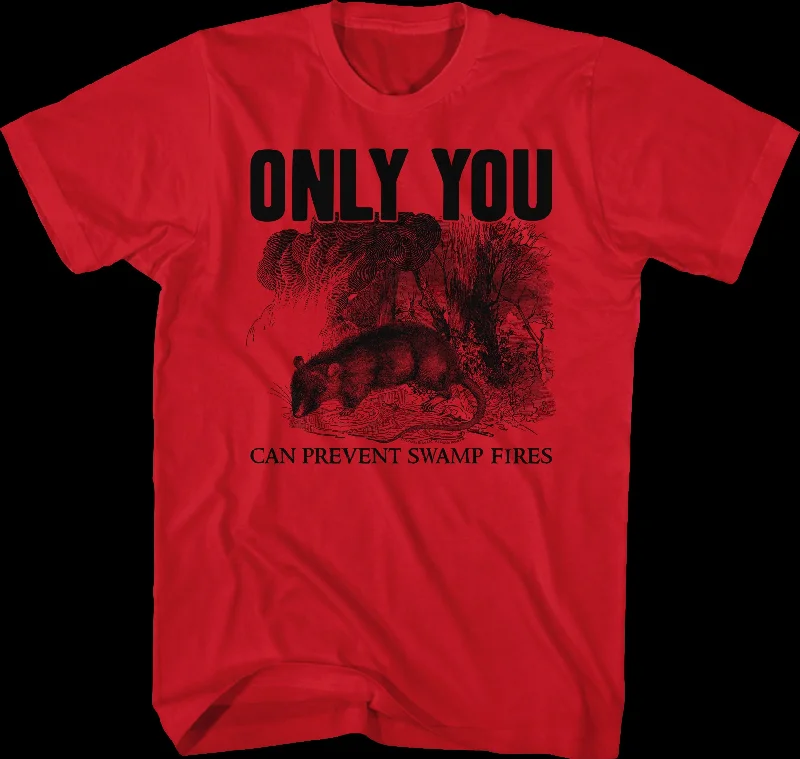 Only You Can Prevent Swamp Fires Princess Bride T-Shirt