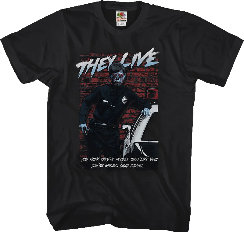 Dead Wrong They Live T-Shirt