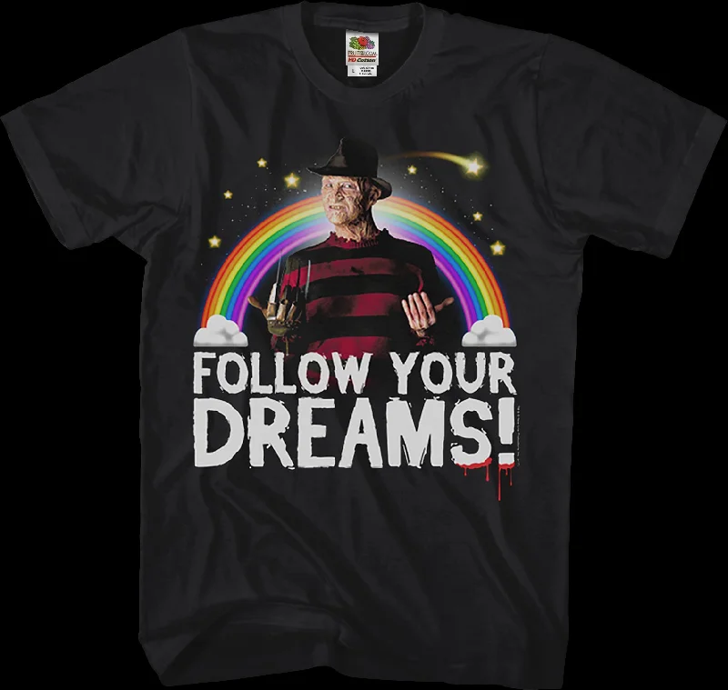 Follow Your Dreams Nightmare On Elm Street T-Shirt