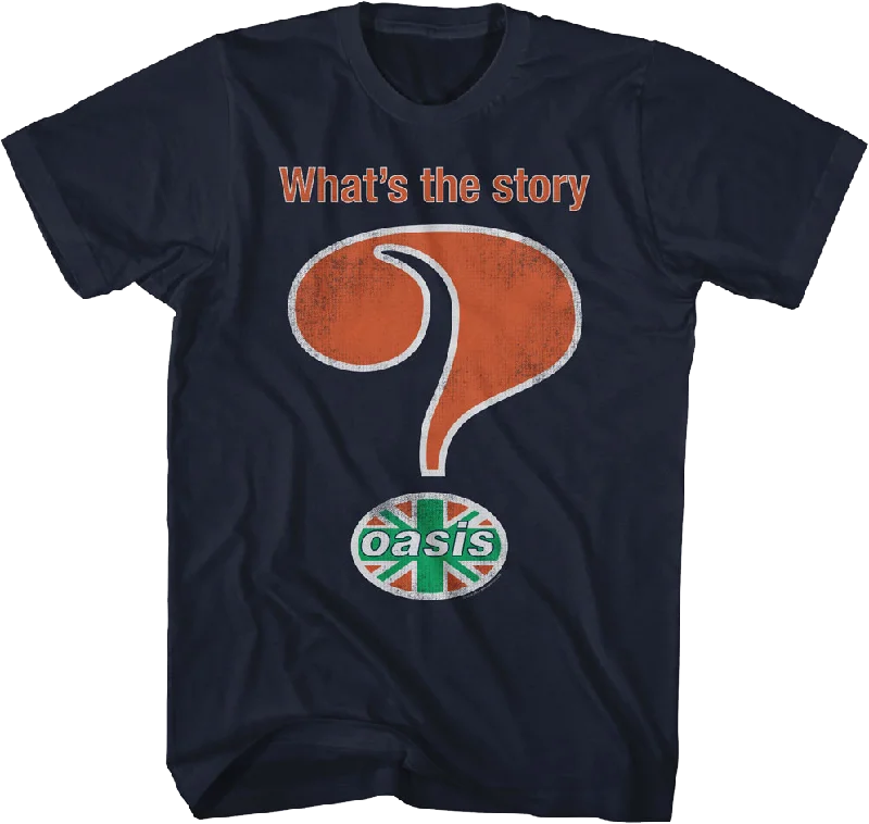 What's The Story Oasis T-Shirt