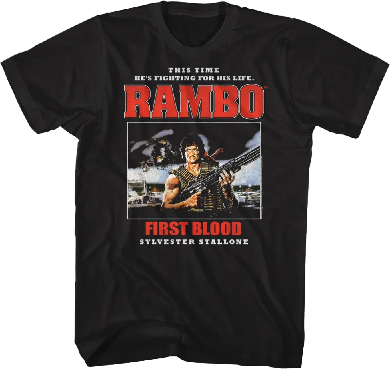 First Blood This Time He's Fighting For His Life Rambo T-Shirt