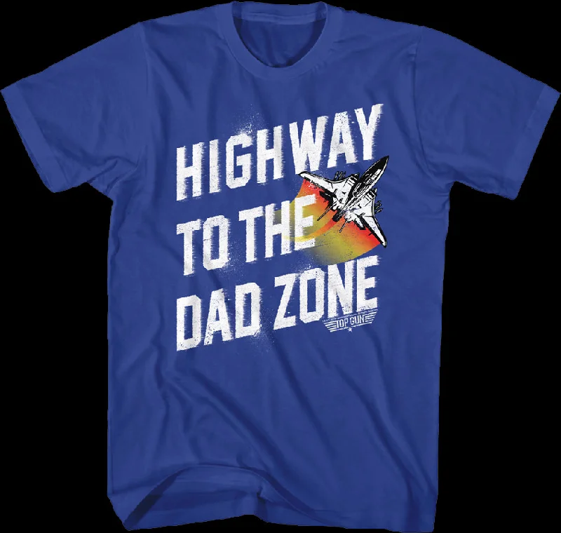 Highway To The Dad Zone Top Gun T-Shirt