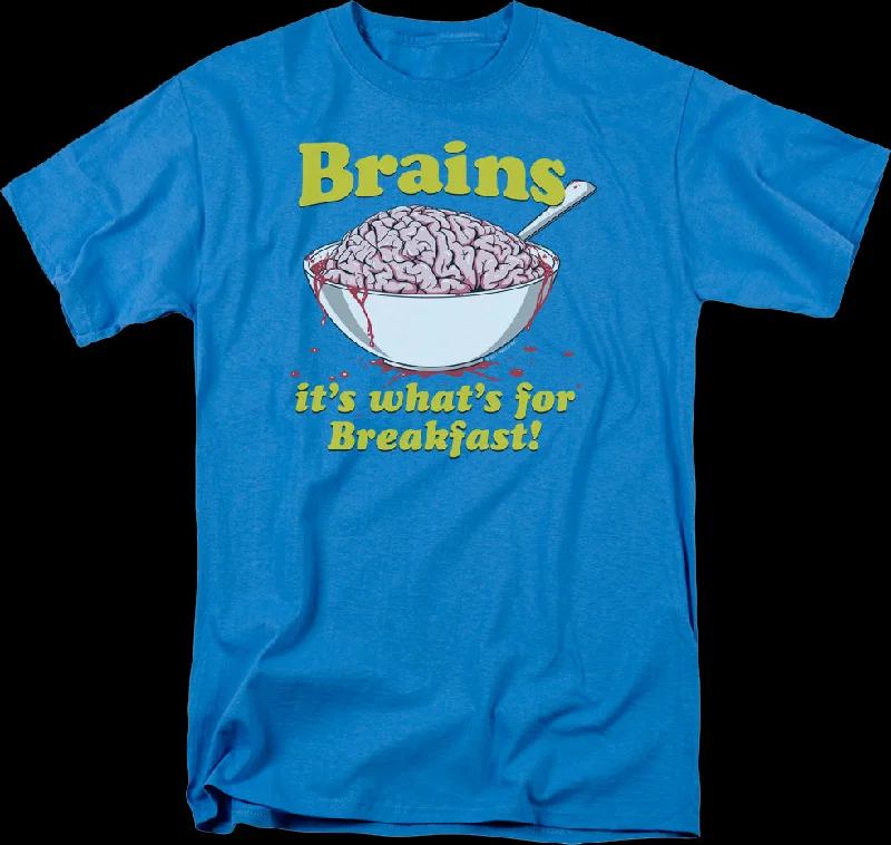 Brains It's What's For Breakfast T-Shirt