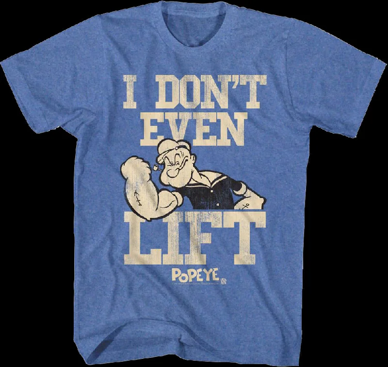 Don't Even Lift Popeye T-Shirt