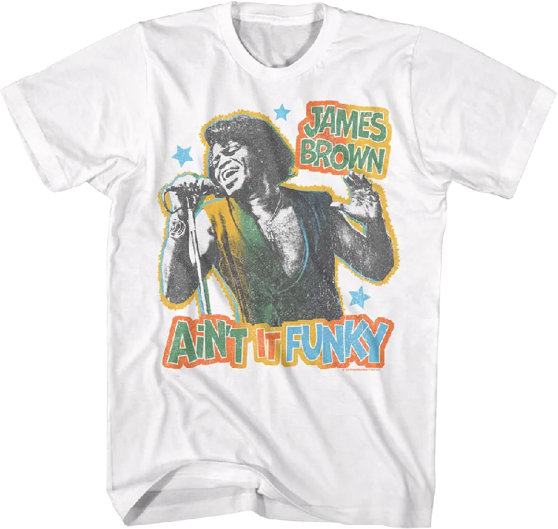 Ain't It Funky James Brown T-Shirt